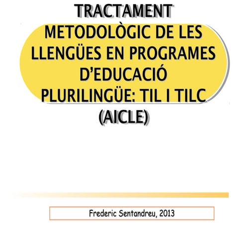 Tractament integrat de llengües i continguts TILC