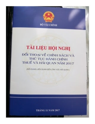 Tài liệu Hội nghị Đối thoại về Chính sách và thủ tục Hải Quan năm 2017