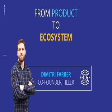 From product to ecosystem