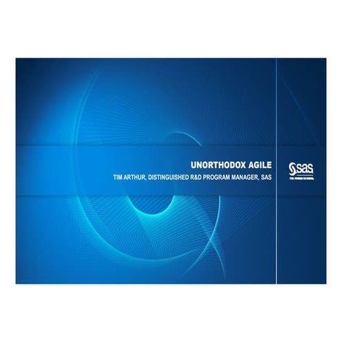 Tim Arthur:  "Unorthodox Agile"