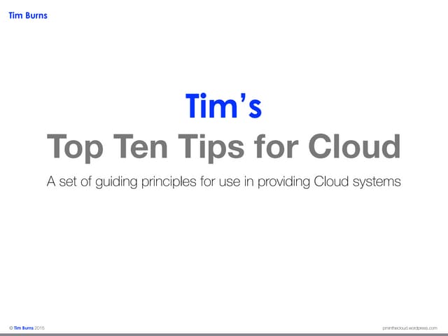 Tim's Top Ten tips for Cloud