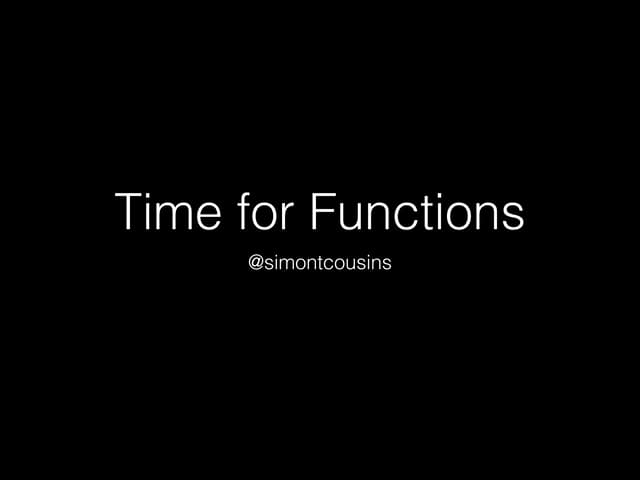 Time for Functions