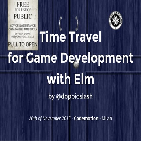 Claudia Doppioslash - Time Travel for game development with Elm