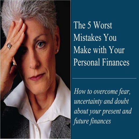 The 5 Worst Mistakes You Make with Your Personal Finances