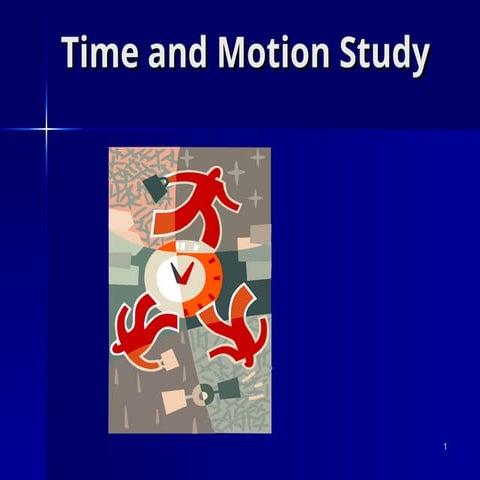 Time and Motion Study.pptTime and Motion Study.pptTime and Motion Study.pptTi...