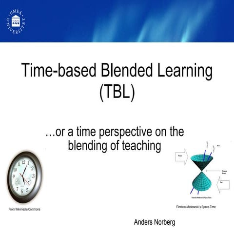Time Based Blended Learning
