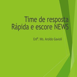 Time de resposta rápida e escore news