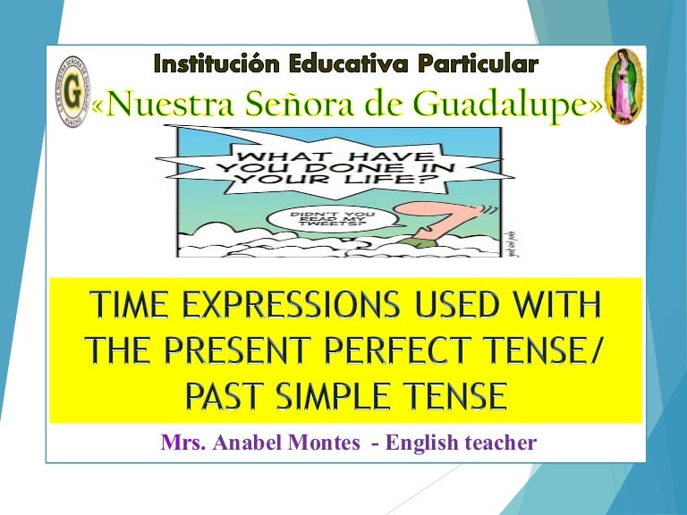 Time Expressions Present Perfect Past Simple 5 A