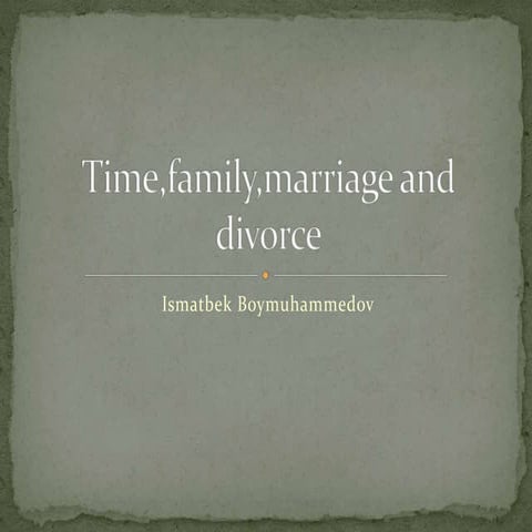 Time,family,marriage and divorce.pptx