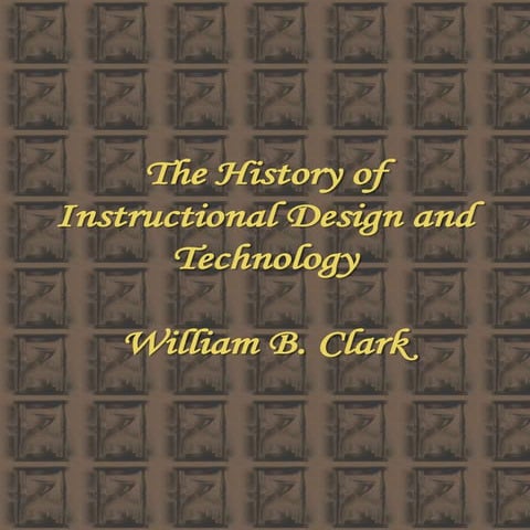 History of Instructional Design and Technology