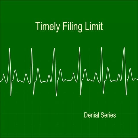 Denial - Timely filing