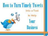 Turn Timely Tweets into a Tool to H...