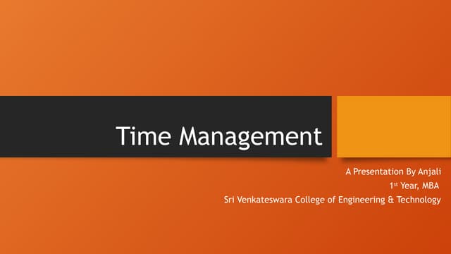 Time Management What is time management ..