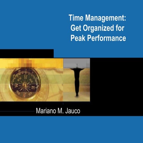 Time Management: Get Organized for Peak Performance