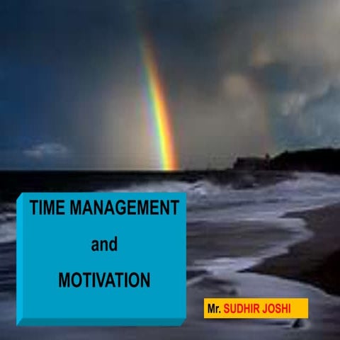 Time Management  &  Motivation