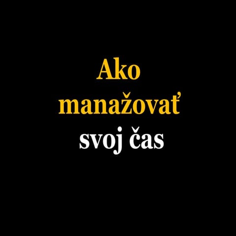 Time manažment ohlupovacou metódou