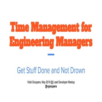 Time mangement or getting things done for engineering managers