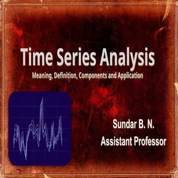 Time Series Analysis - Meaning, Definition, Components and Application