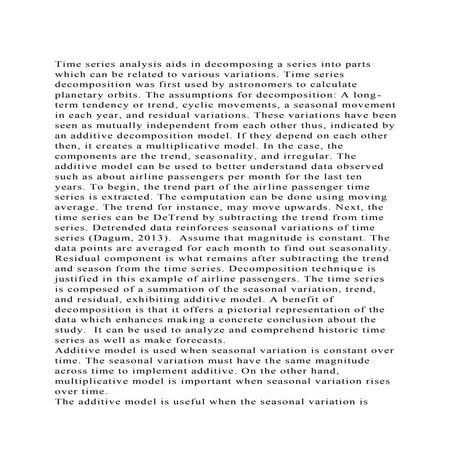 Time series analysis aids in decomposing a series into parts which.docx