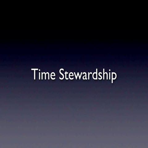 Time Stewardship