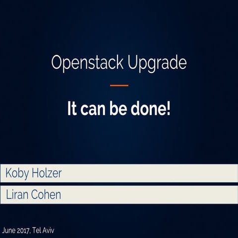 It's Time to Upgrade - OpenStack@Liveperson