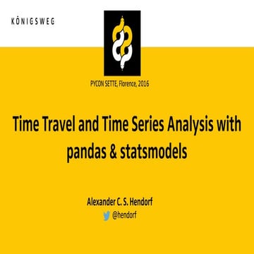 Time travel and time series analysis with pandas + statsmodels | PPT