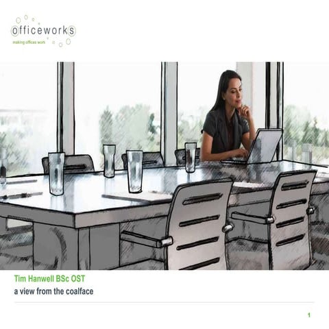 Are you Sitting Comfortably? Moving from Pain to Gain by Tim Hanwell, Officew...