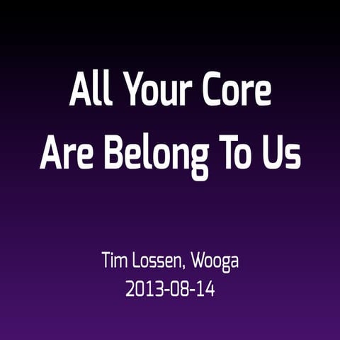 JRubyConf2013_Tim Lossen_All your core