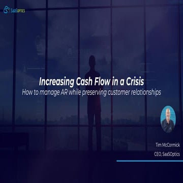 Tim McCormick - SaaSOptics Case Study: Increasing cash flow in a crisis