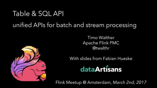 Apache Flink's Table & SQL API - unified APIs for batch and stream processing