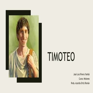 Historia. ………………….……………… …..Timoteo…….. | PPTX