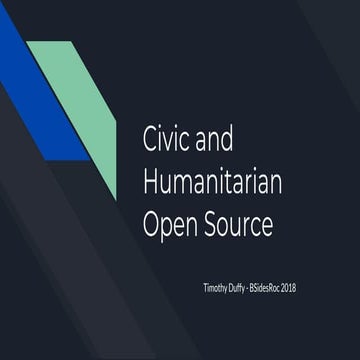 BSides Rochester 2018: Timothy Duffy: Civic and Humanitarian Open Source