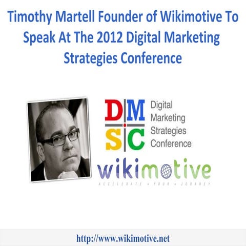 Timothy Martell Founder of Wikimotive To Speak At The 2012 Digital Marketing ...