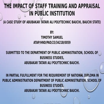 THE IMPACT OF STAFF TRAINING AND APPRAISAL IN PUBLIC INSTITUTION (A ...
