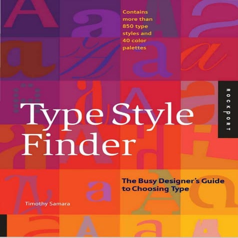 Timothy Samara-Type Style Finder_ The Busy Designer's Guide to Type-Rockport ...