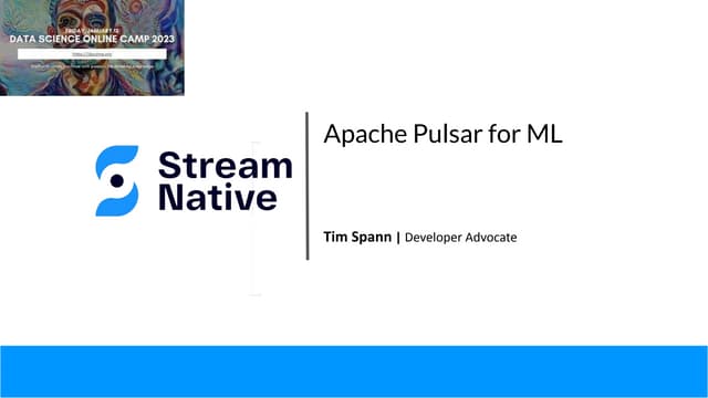 Timothy Spann: Apache Pulsar for ML