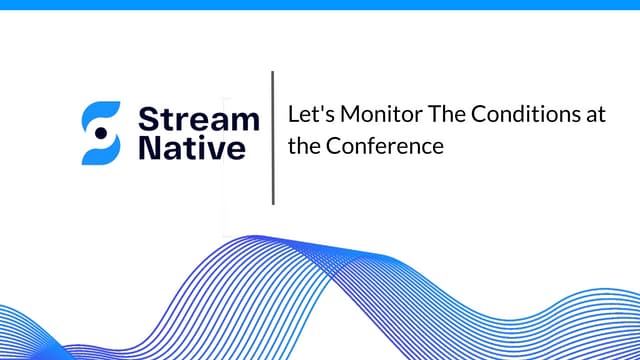 Let’s Monitor Conditions at the Conference With Timothy Spann & David Kjerrum...