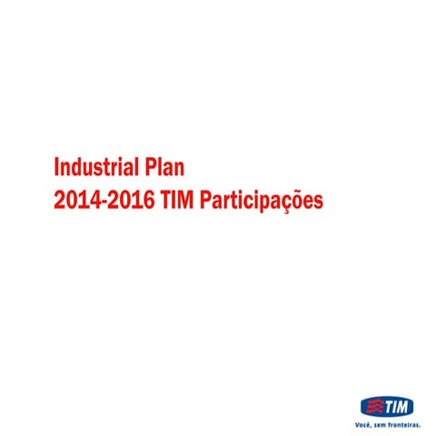 Tim part   industrial plan 2014-16