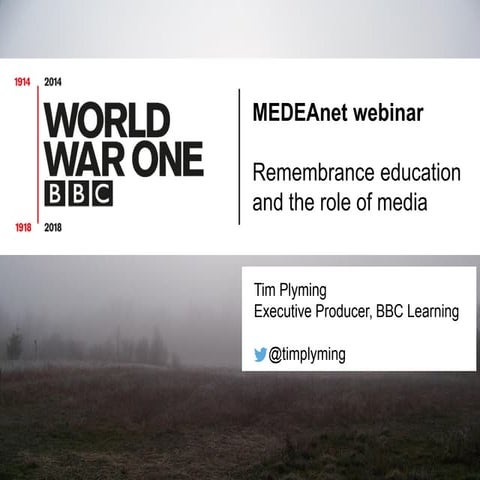 Presentation Tim Plyming - MEDEAnet Webinar: Remembrance education and the role of media