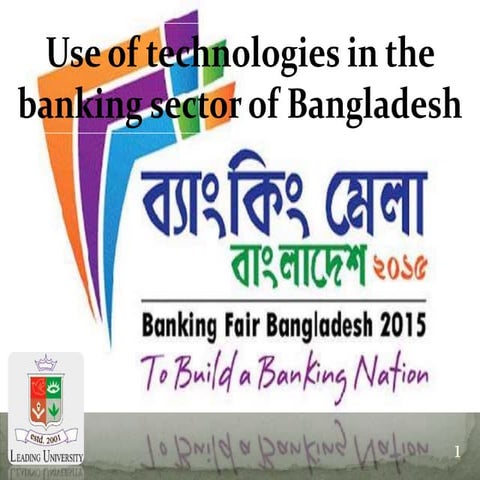 Use of technologies in the banking sector of Bangladesh