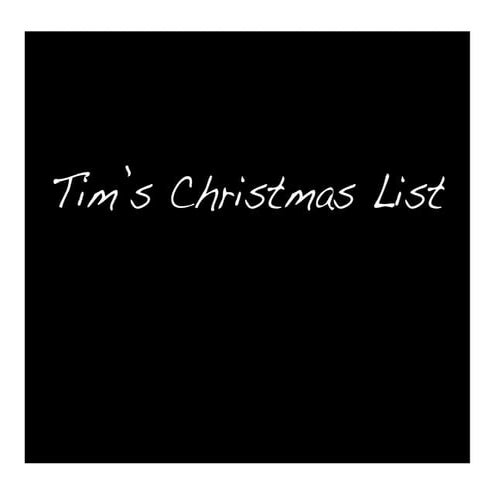 Tim’s Christmas List 2010