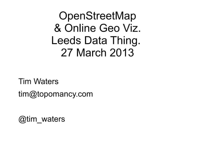 Leeds Data Thing OpenStreetMap and Other Geo Visualization Stuff