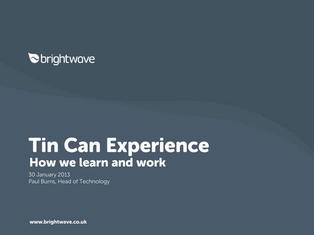 Tin Can Experience -  How we learn and work