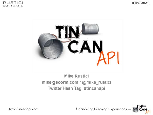 Tin Can API Webinar Slides — 10/9/12