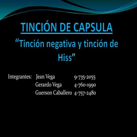 Tinciones de capsula: TINCION NEGATIVA Y TINCION DE HISS