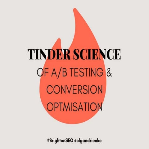 Tinder Science of A/B Testing and Conversion Optimisation