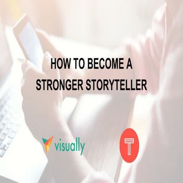 How to Become a Stronger Storyteller