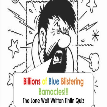Billions of Blue Blistering Barnacles, The Lonewolf Tintin Quiz, 2015