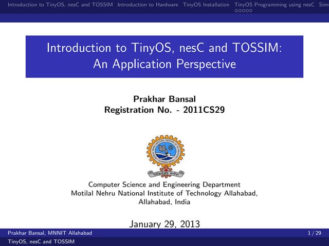 Intoduction to TinyOS, nesC and TOSSIM