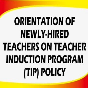 Orientation of Newly-Hired Teachers Induction Program Policy